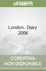 Quantità Limitata London. Diary 2006
