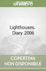 Lighthouses. Diary 2006 Must-Have