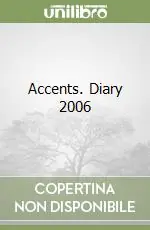 Compra Oggi Stesso Accents. Diary 2006