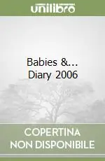Babies &... Diary 2006 Prezzo Di Fabbrica