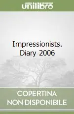 Impressionists. Diary 2006 Prezzo Di Fabbrica