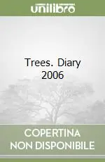 Trees. Diary 2006 Ultima Occasione