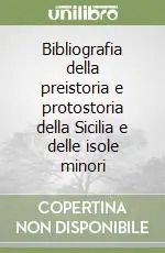 Popolare Bibliografia della preistoria e protostoria della Sicilia e delle isole minori