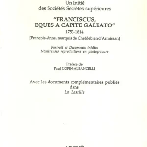 Promo Stagionale Un initié des sociétés secrètes supérieures «Franciscus, eques a capite galeato» 1753-1814