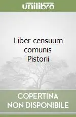 Nuovo Arrivo Liber censuum comunis Pistorii