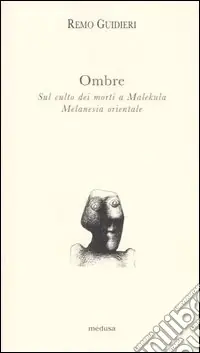 Compra Online Ombre. Sul culto dei morti a Malekula, Melanesia orientale