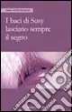 Offerta I baci di Susy lasciano sempre il segno