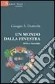Acquista Ora Un mondo dalla finestra