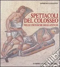 Prezzo Di Fabbrica Spettacoli del Colosseo nelle cronache degli antichi