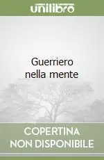 Miglior Prezzo Guerriero nella mente