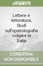 Lettere e letteratura. Studi sull‘epistolografia volgare in Italia Promo Stagionale