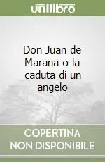 Don Juan de Marana o la caduta di un angelo Offerta Lampo