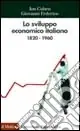 Lo sviluppo economico italiano. 1820-1960 Must-Have