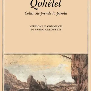Qohélet. Colui che prende la parola Reso Gratuito