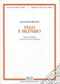 Velo e silenzio. Paolo e la donna in Cor 11,2-16 e 14,33b-36 Esclusivo