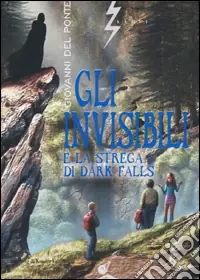 Gli invisibili e la strega di Dark Falls Direttamente Dal Produttore