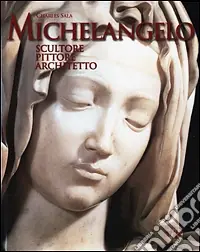 Offerta Lampo Michelangelo. Scultore, pittore, architetto