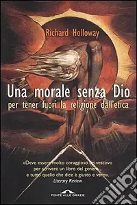 Offerta Limitata Una morale senza Dio per tenere fuori la religione dall‘etica