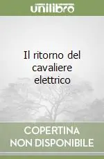 Saldi Il ritorno del cavaliere elettrico