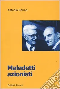 Miglior Prezzo Maledetti azionisti. Un caso di uso politico della storia