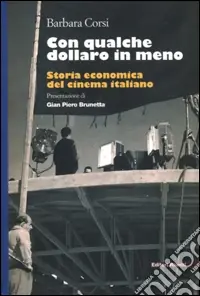 Must-Have Con qualche dollaro in meno. Storia economica del cinema italiano