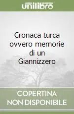 Cronaca turca ovvero memorie di un Giannizzero Pagamento Sicuro