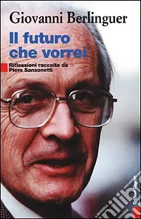 Spedito Oggi Il futuro che vorrei. Riflessioni raccolte da Piero Sansonetti