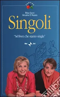Subito Disponibile Singoli. «Sebben che siamo single»
