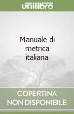 Manuale di metrica italiana Consegna Rapida