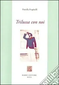 Trilussa con noi Saldi
