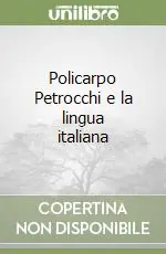 Policarpo Petrocchi e la lingua italiana Offerta Lampo