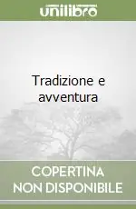 Scelto Dai Clienti Tradizione e avventura