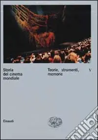 Storia del cinema mondiale. Vol. 5 Teorie, strumenti, memorie Popolare