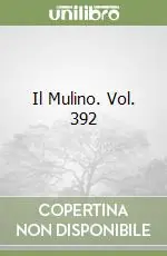 Il Mulino. Vol. 392 Più Venduto