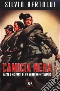 Offerta Camicia nera. Fatti e misfatti di un ventennio italiano