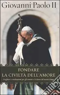 Fondare la civiltà dell‘amore Prezzo Di Fabbrica