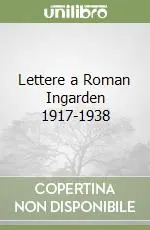 Lettere a Roman Ingarden 1917-1938 Occasione Imperdibile