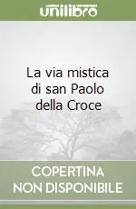 Must-Have La via mistica di san Paolo della Croce