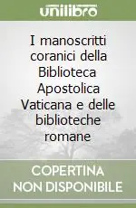 I manoscritti coranici della Biblioteca Apostolica Vaticana e delle biblioteche romane Direttamente Dal Produttore
