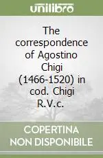 The correspondence of Agostino Chigi (1466-1520) in cod. Chigi R.V.c. Promozione