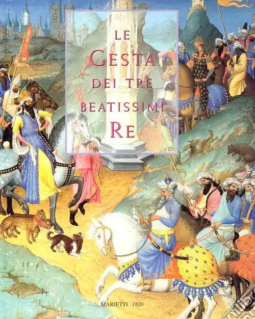 Le gesta dei tre beatissimi re Subito Disponibile