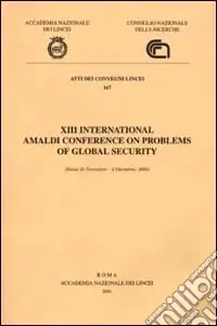 Thirteenth International Amaldi Conference on Problems of Global Security (Rome, 30 November-2 December, 2000) Reso Gratuito