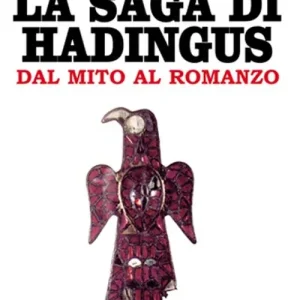 Offerta Speciale La saga di Hadingus. Dal mito al romanzo