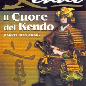 Il cuore del Kendo. Filosofia e pratica dell‘arte della spada Ordina Subito