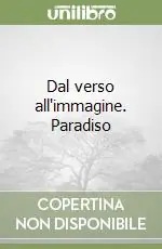 Subito Disponibile Dal verso all‘immagine. Paradiso