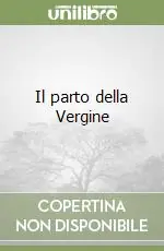 Prezzo Scontato Il parto della Vergine