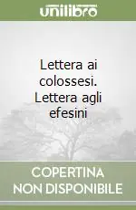 Offerta Speciale Lettera ai colossesi. Lettera agli efesini