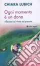 Spedito Oggi Ogni momento è un dono. Riflessioni sul vivere il presente