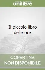 Ordina Subito Il piccolo libro delle ore
