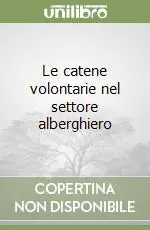 Ultimissimo Modello Le catene volontarie nel settore alberghiero